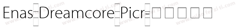 Enas Dreamcore Picr字体转换